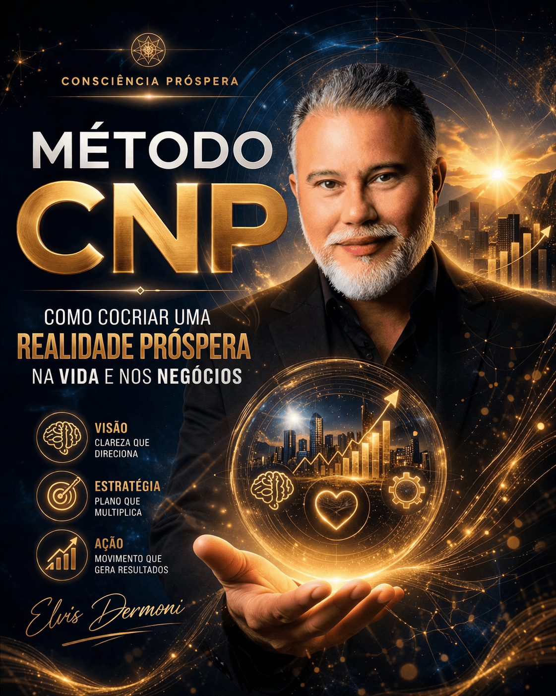 Método CNP: como cocriar uma realidade próspera na vida e nos negócios