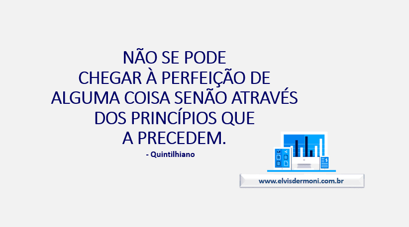 Política Contábil. "Não se pode chegar à perfeição de alguma coisa senão através do princípios que a precedem." - Quintilhiano