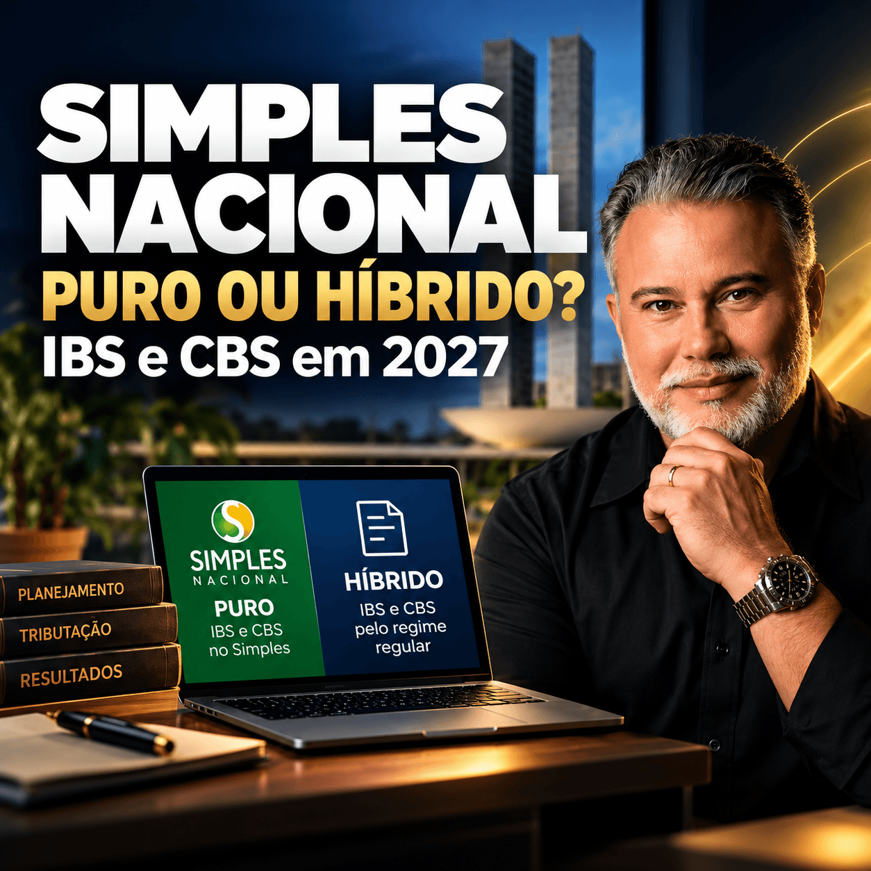 Simples Nacional puro ou híbrido em 2027: como decidir entre IBS e CBS no Simples ou no regime regular